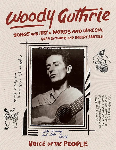 Woody Guthrie Songs and Art Words and Wisdom